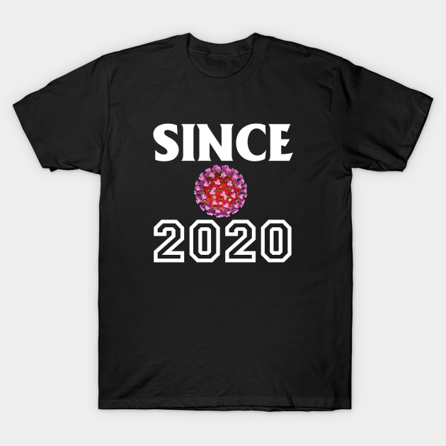 Since 2020 T-Shirt by BlueLook